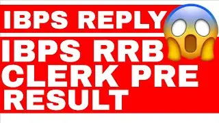 IBPS REPLY - IBPS RRB CLERK PRE RESULT