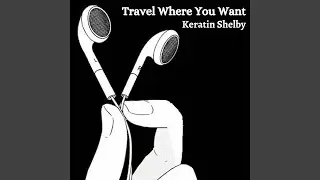 Travel Where You Want