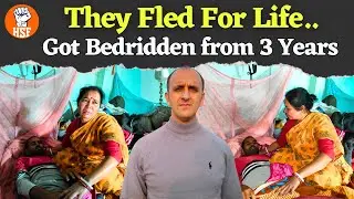 He Escaped Persecution, Not Suffering | Bedridden Bangladeshi Hindu Refugee in West Bengal | HSF