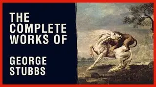 The Complete Works of George Stubbs