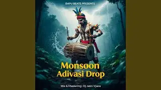 Monsoon Adivasi Drop