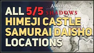 All 5 Himeji Castle Samurai Daisho Locations Assassin's Creed Shadows