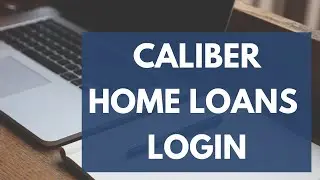 Caliber Home Loans Login - How to Sign in to Caliber Mortgage Account (2023)