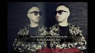 Pete Ellement - Si No Te Hubieras Ido 2021 (BY Marco Antonio Solis)