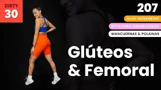 Glúteos & Femoral 💪🏼| Rutina de 35 minutos para aumento de masa muscular 🍑| Día 4 Dirty Thirty