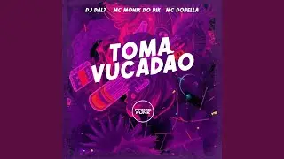 Toma Vucadão