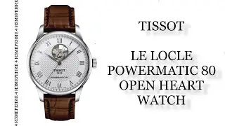 Обзор часов Tissot Le Locle Powermatic 80 Open Heart Watch T006.407.16.033.01