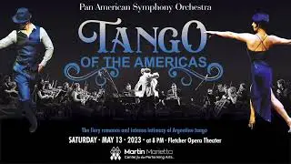 Special Offer For: Pan American Symphony Orchestra - Tango of the Americas
