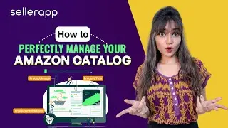 Mastering Amazon Catalog Management: Step-by-Step Guide to Sell More!