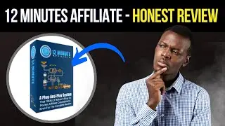 12 MINUTE AFFILIATE SYSTEM Review 2022 - 12 Minute Affiliate Honest Review