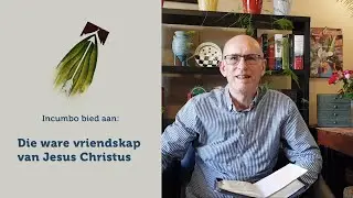 Ontdek ware vriendskap in en deur Jesus Christus