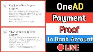 OneAD App Payment Proof || Withdrawal In Bank Account & Paytm|| 100% Genuine App