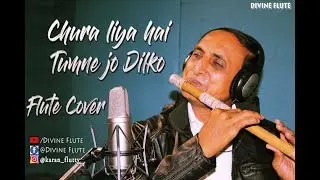 Chura liya hai tumne jo / Naresh thakkar / Flute cover / Divine flute