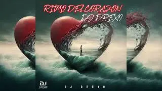 RITMO DEL CORAZON DJ DREXO