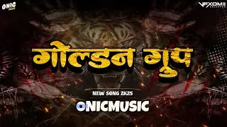 GOLDEN GROUP GOGVE | 🔊🎧 NEW SONG 2K25 |ONICMUSIC
