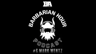 Barbarian Hour-Mark Wentz- #6