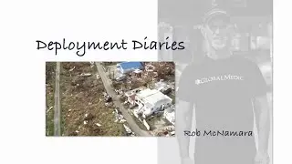 Deployment Diaries - Rob McNamara
