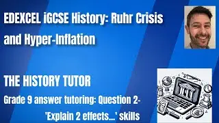 Ruhr Crisis and Hyper-Inflation 'Explain 2 effects' tutoring/example answer Edexcel iGCSE History