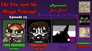 The Fox And The Mage Podcast Episode 13: Gettin' Weird (ft. @CawCophony)