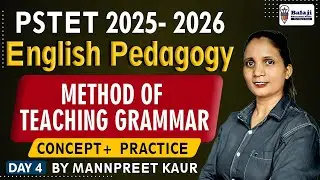 METHOD OF GRAMMAR (English Pedagogy) PSTET/CTET 2025-2026    || DAY - 4