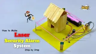 Making a Laser Security Alarm System - Step by Step!