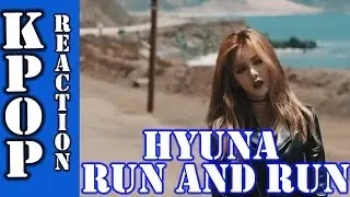 KPOP REACTION HYUNA RUN AND RUN