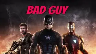 Marvel Music video- Bad Guy (Billie ellish) Remix