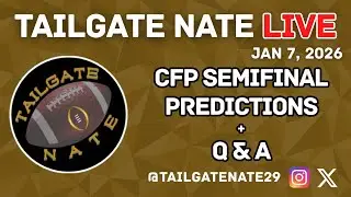 Tailgate Nate LIVE - CFP Semifinal Predictions / Q&A