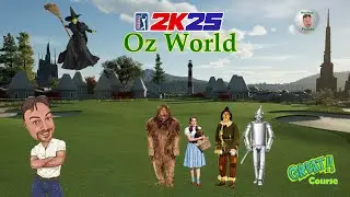 PGA Tour 2K25 - Oz World - Course showcase with flyover