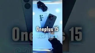 Oneplus 15 vs S25 Ultra | الاختلاف اكثر من ارقام