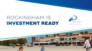 Rockingham is Investment Ready...Are You?