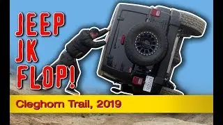 Jeep Wrangler JK Flop! Jeeping on Cleghorn Trail, 2019