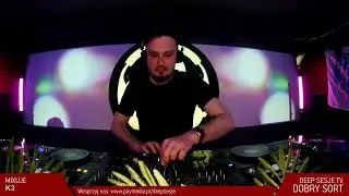 Dobry Sort #109 LIVE with K3 / House, Deep, Electronic music dj set
