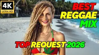 Best Relaxing Reggae Mix 2026 🎶 New Reggae Love Songs Playlist Chill Beach Vibes