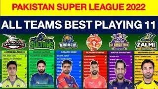 All Teams Best Playing 11 For PSL 2022 || KK,QG,PZ,LQ,MS,IU Best Playing Xi(11) For PSL 2022-