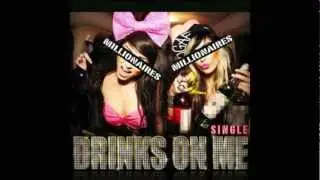Millionaires - Drinks On Me