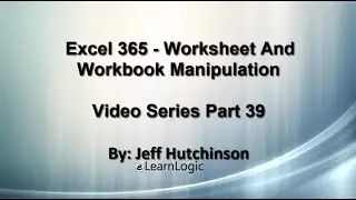 Excel 365 Visual Basic Part 39– Worksheets
