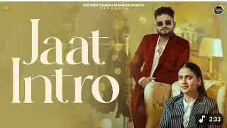 Jaat Intro (Official Video) Bhagta | Manisha Sharma | Pranjal Dahiya | Haryanvi Music Industry