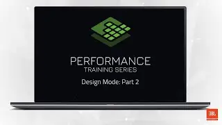 JBL Performance Training: Design Mode Part 2
