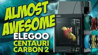 The Elegoo Centauri Carbon 2 - A Carbon Copy?