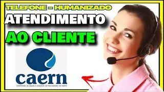 COMO FALAR COM ATENDENTE DA CAERN | Numero CAERN Telefone - Como Cancelar CAERN