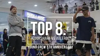 FLOORSHARK VS ABLEROC | YOUNG CREW 5th ANNIVERSARY | BBOY TOP 8 | STRIFE.TV INDONESIA