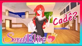 Sweet Elite - PT #08 (Karol Cad&ecirc; Voc&ecirc; Mo&ccedil;a?!)