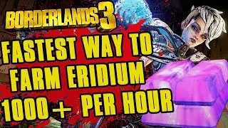 Borderlands 3 Eridium Farming Guide 1000+ Per Hour