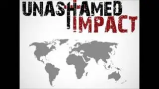 Project Purpose-Impact the World (Snippet) (Unashamed Impact)