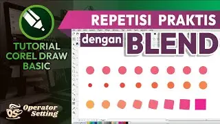 REPETISI PRAKTIS DENGAN EFEK BLEND | TUTORIAL COREL DRAW BASIC