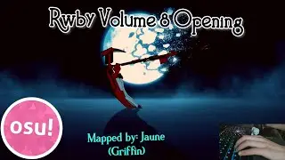 (osu!) Jeff Williams - For Every Life (feat. Casey Lee Williams) | Rwby Volume 8 Opening