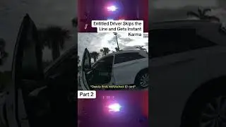 Entiteld Driver Skips the line and gets instant karma #police #crime #cops