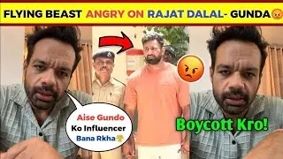 Flying Beast Reac on Rajat Dalal l Rajat Dalal Arrest l Flying Best Angry reply Rajat Dalal