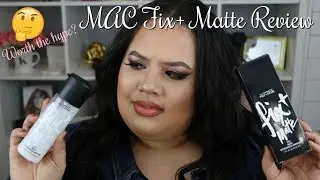 NEW MAC Fix Plus Matte Spray Review | Best Setting Spray Ever? | 2018